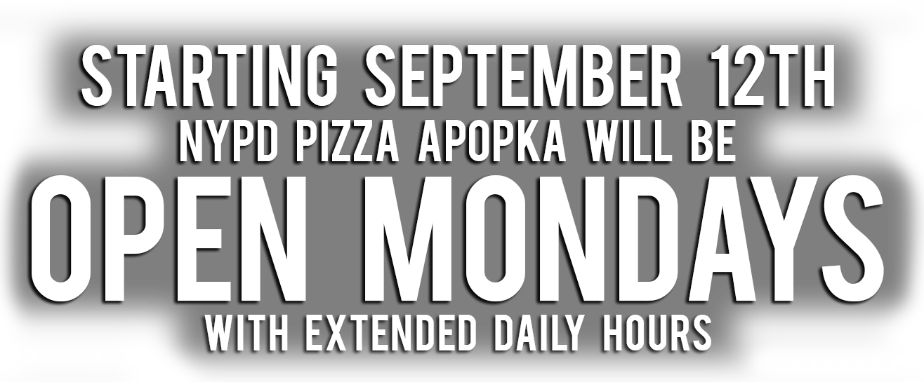 NYPD Apopka open Mondays